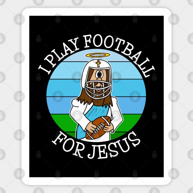 I Play Football For Jesus Magnet by doodlerob